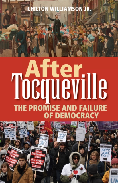 After Tocqueville : The Promise and Failure of Democracy, EPUB eBook