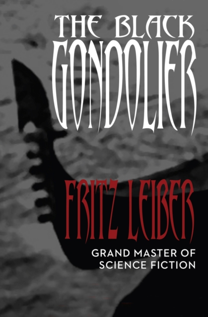 The Black Gondolier : & Other Stories, Paperback / softback Book