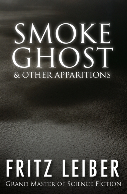 Smoke Ghost : & Other Apparitions, Paperback / softback Book