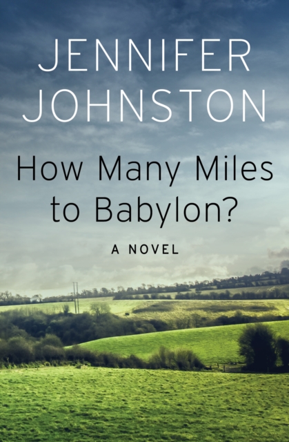 How Many Miles to Babylon? : A Novel, EPUB eBook
