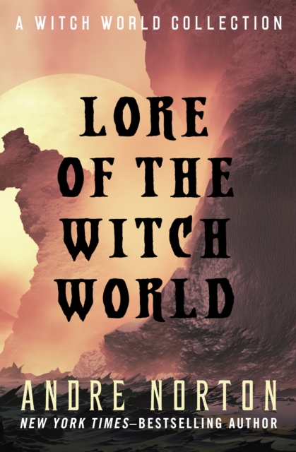 Lore of the Witch World : A Witch World Collection, EPUB eBook