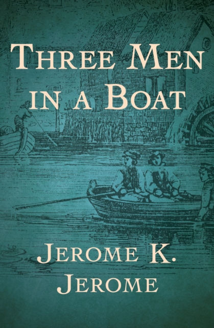 Three Men in a Boat, EPUB eBook
