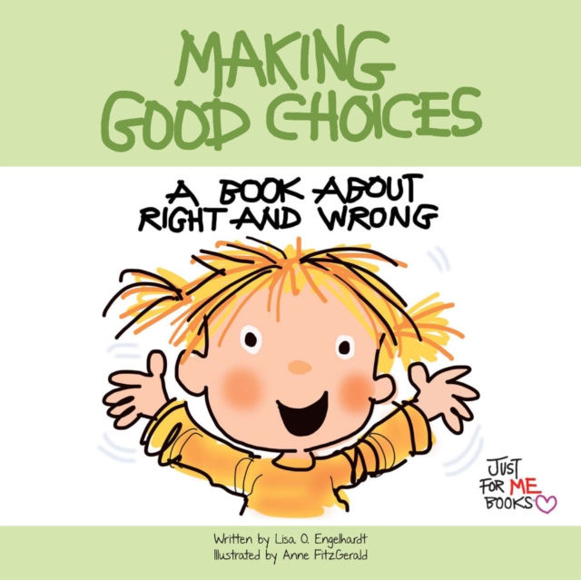 Making Good Choices : A Book about Right and Wrong, EPUB eBook