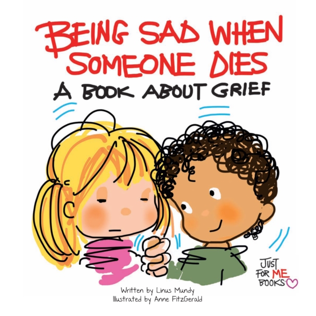 Being Sad When Someone Dies : A Book about Grief, EPUB eBook