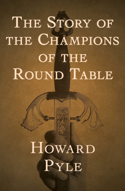 The Story of the Champions of the Round Table, EPUB eBook