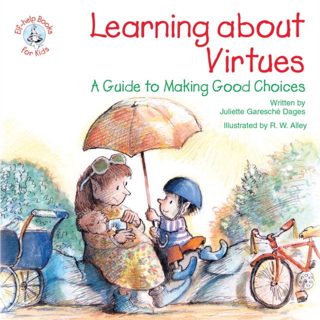 Learning about Virtues : A Guide to Making Good Decisions, EPUB eBook