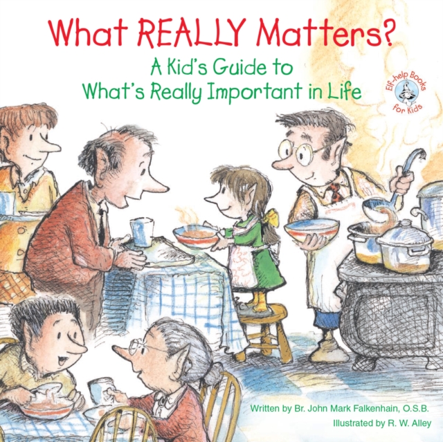 What REALLY Matters? : A Kid's Guide to What's Really Important in Life, EPUB eBook