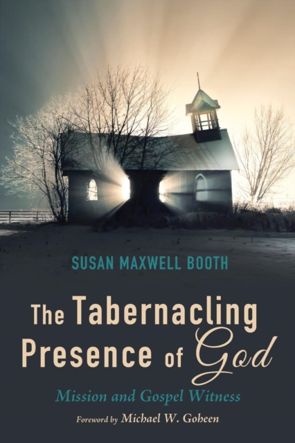 The Tabernacling Presence of God, Paperback / softback Book