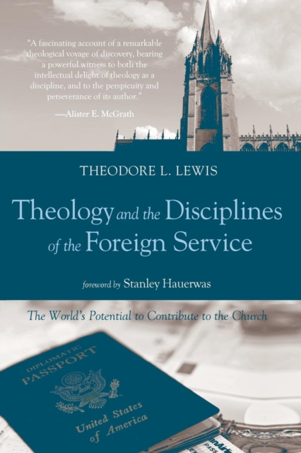 Theology and the Disciplines of the Foreign Service, Paperback / softback Book
