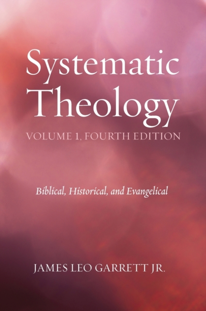 Systematic Theology, Volume 1, Fourth Edition, Hardback Book