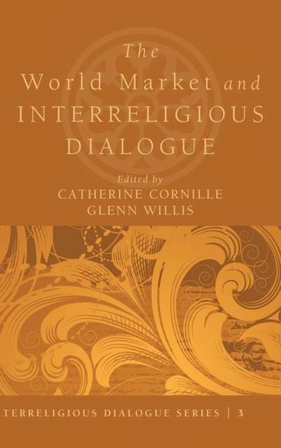 The World Market and Interreligious Dialogue, Hardback Book