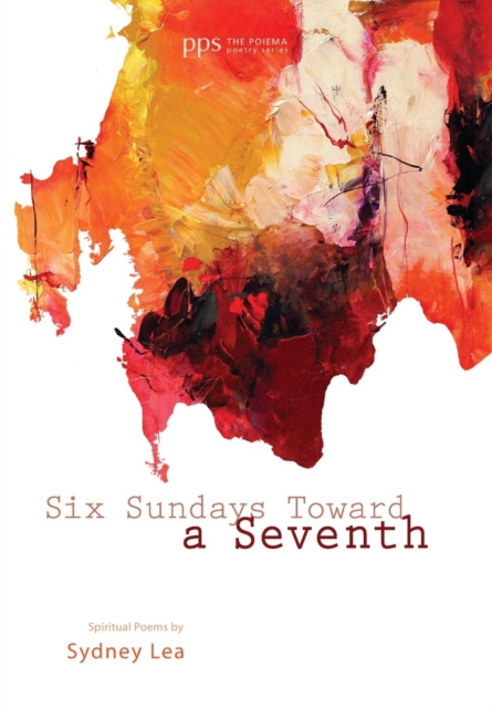 Six Sundays toward a Seventh, Hardback Book