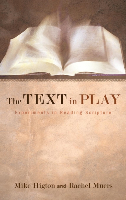 The Text in Play, Hardback Book