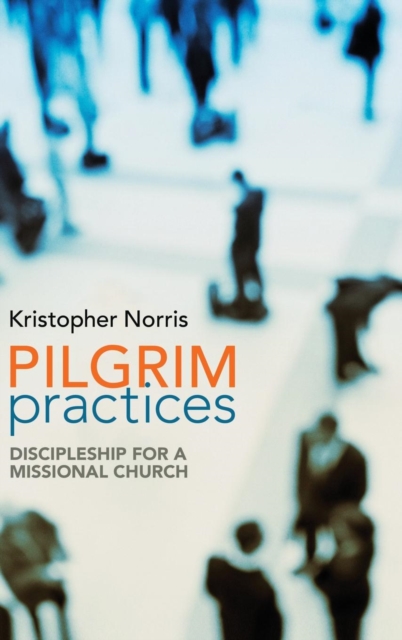 Pilgrim Practices, Hardback Book