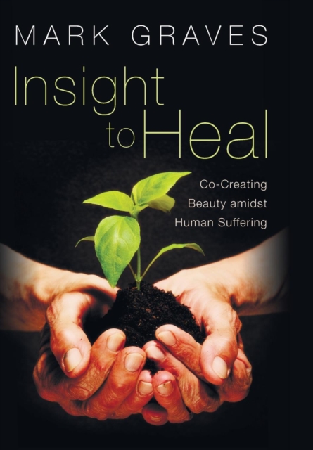 Insight to Heal, Hardback Book