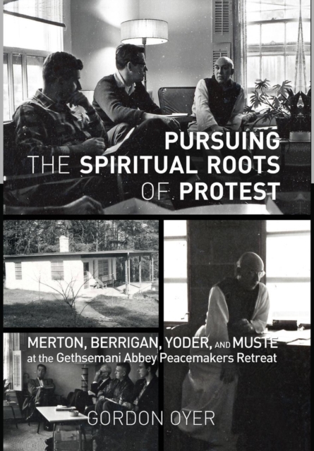 Pursuing the Spiritual Roots of Protest, Hardback Book
