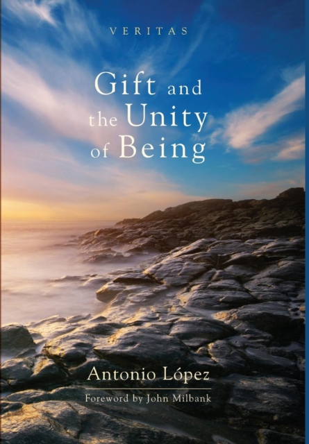 Gift and the Unity of Being, Hardback Book