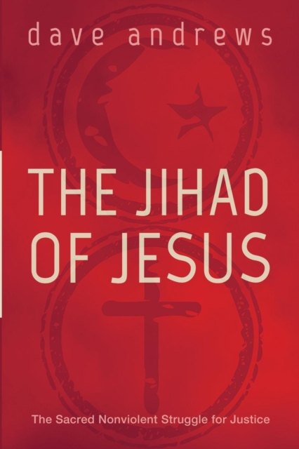 The Jihad of Jesus, Paperback / softback Book