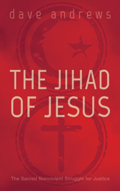 The Jihad of Jesus, Hardback Book