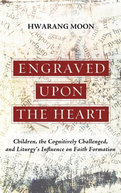 Engraved Upon the Heart, Hardback Book