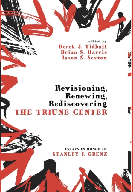 Revisioning, Renewing, Rediscovering the Triune Center, Hardback Book