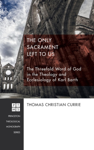 The Only Sacrament Left to Us, Hardback Book