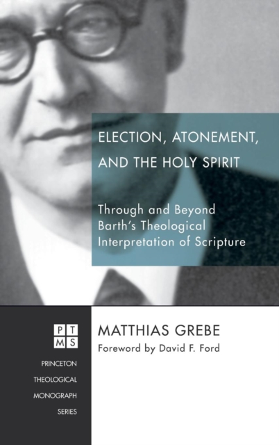 Election, Atonement, and the Holy Spirit, Hardback Book