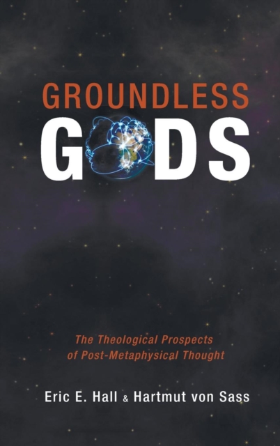 Groundless Gods, Hardback Book