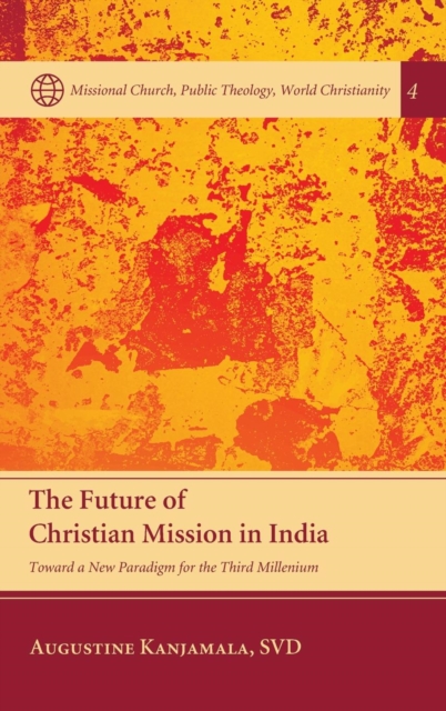 The Future of Christian Mission in India, Hardback Book