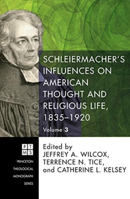 Schleiermacher's Influences on American Thought and Religious Life, 1835-1920, Hardback Book
