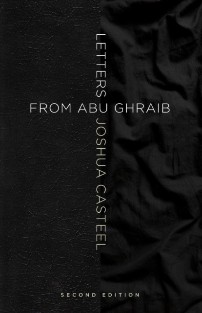 Letters from Abu Ghraib, Second Edition, Paperback / softback Book