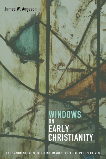 Windows on Early Christianity, Paperback / softback Book
