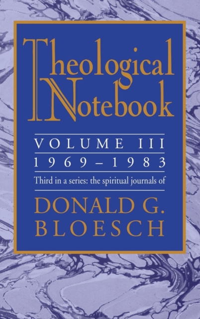 Theological Notebook : Volume 3: 1969-1983, Hardback Book