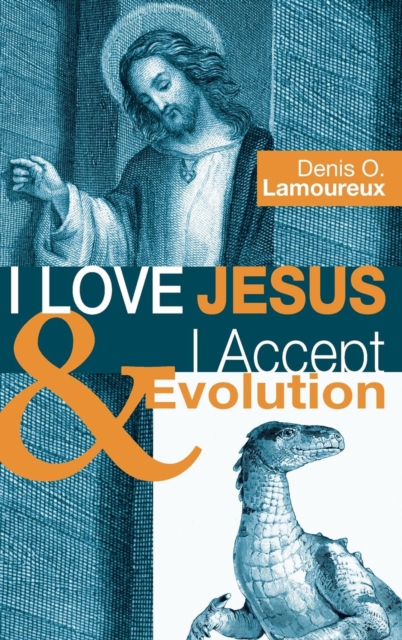 I Love Jesus & I Accept Evolution, Hardback Book