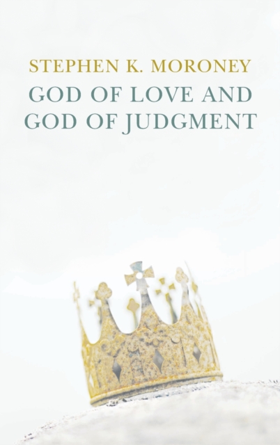God of Love and God of Judgement, Hardback Book