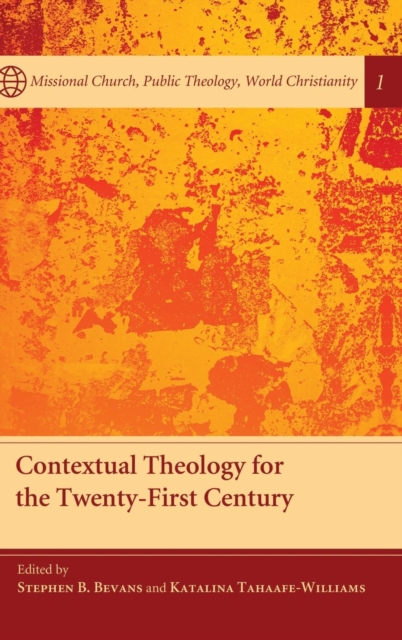 Contextual Theology for the Twenty-First Century, Hardback Book