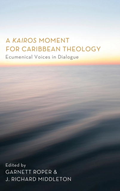 A Kairos Moment for Caribbean Theology, Hardback Book