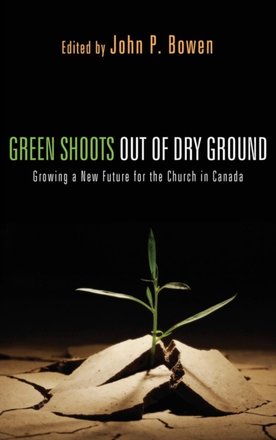 Green Shoots out of Dry Ground, Hardback Book