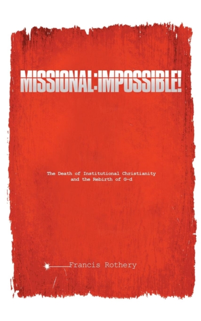 Missional : Impossible!, Hardback Book