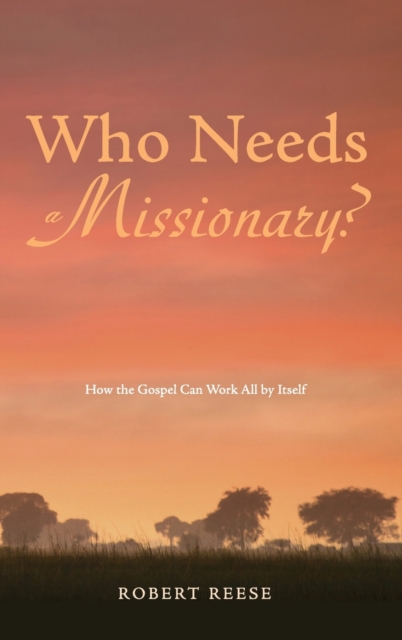 Who Needs a Missionary?, Hardback Book