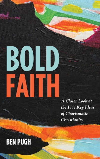 Bold Faith, Hardback Book