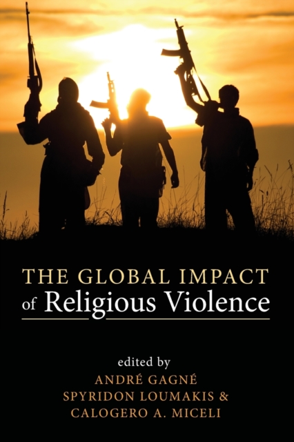 The Global Impact of Religious Violence, Paperback / softback Book