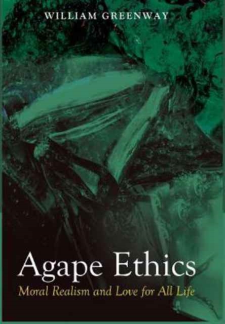 Agape Ethics, Hardback Book