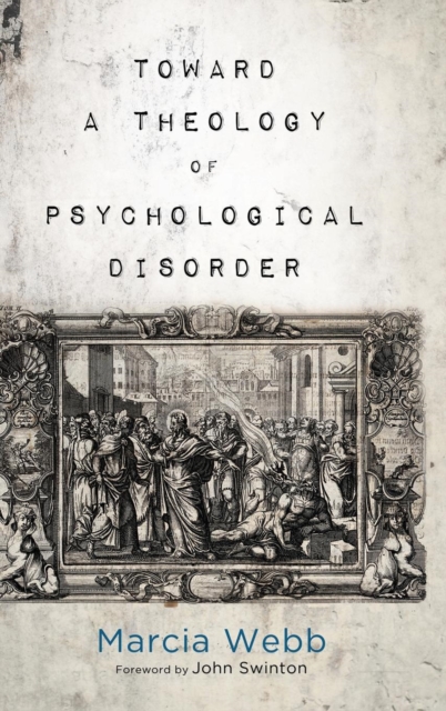 Toward a Theology of Psychological Disorder, Hardback Book