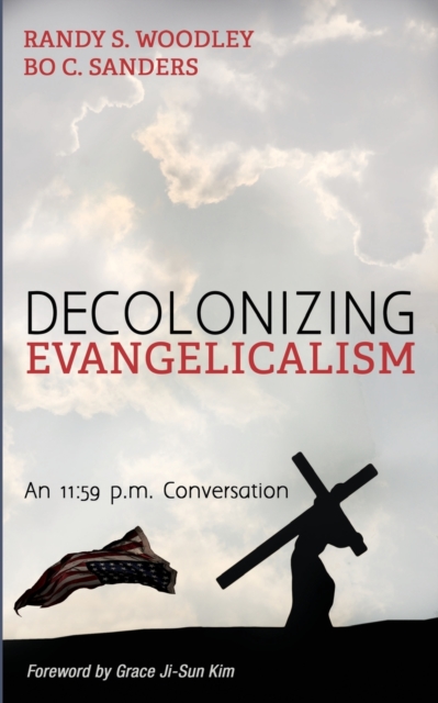 Decolonizing Evangelicalism, Paperback / softback Book