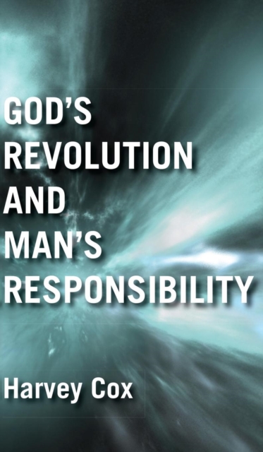God's Revolution and Man's Responsibility, Hardback Book