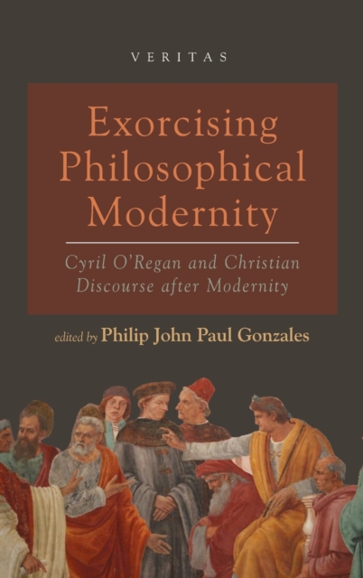 Exorcising Philosophical Modernity, Hardback Book