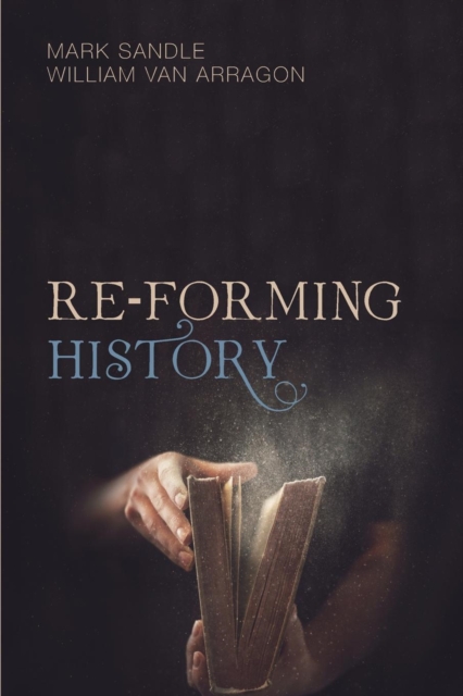 Re-Forming History, Paperback / softback Book