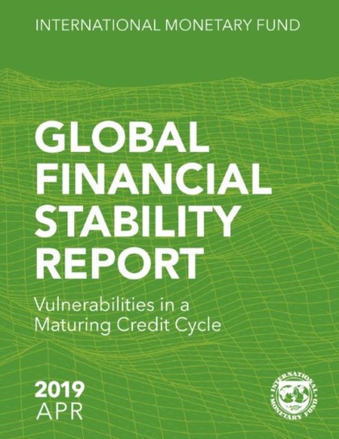 Global financial stability report : vulnerabilities in a maturing credit cycle, Paperback / softback Book