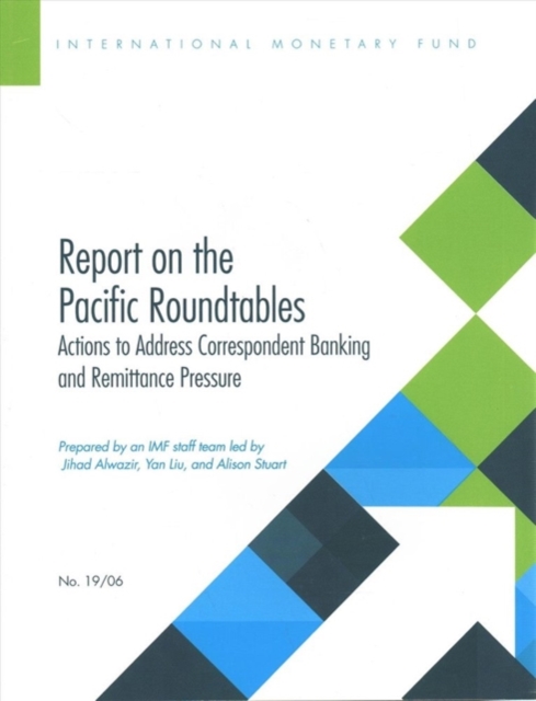 Report on the Pacific Roundtables : actions to address correspondent banking and remittance pressure, Paperback / softback Book
